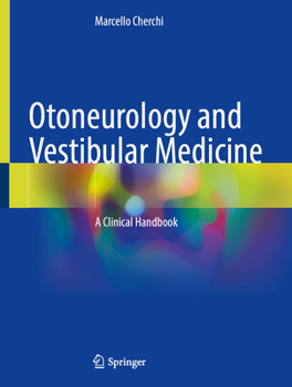 Hardcover Otoneurology and Vestibular Medicine: A Clinical Handbook Book