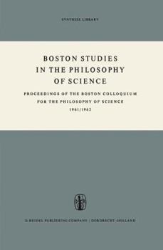 Paperback Boston Studies in the Philosophy of Science: Proceedings of the Boston Colloquium for the Philosophy of Science 1961/1962 Book