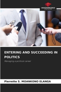 Paperback Entering and Succeeding in Politics Book