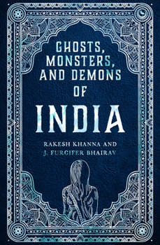 Hardcover Ghosts, Monsters and Demons of India Book