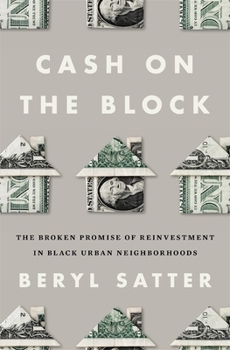 Hardcover Cash on the Block: The Broken Promise of Reinvestment in Black Urban Neighborhoods Book