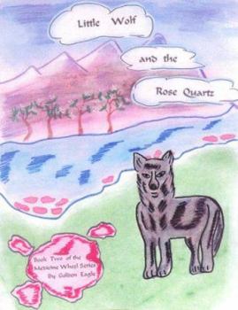 Paperback Little Wolf and the Rose Quartz Book