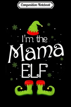 Composition Notebook: I'm The Messy Elf Funny Xmas Family Matching Group  Journal/Notebook Blank Lined Ruled 6x9 100 Pages
