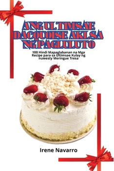 Paperback Ang Ultimsae Dacquoise Aklsa Ng Pagluluto [Philippine (Other)] Book