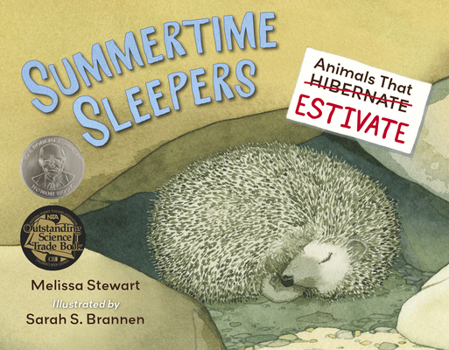 Hardcover Summertime Sleepers: Animals That Estivate Book