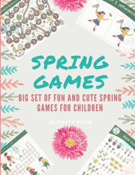 Paperback Spring games activity book: Big set of fun and cute back to school games for children Book