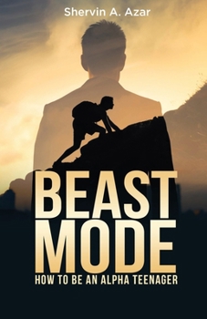 Paperback Beast Mode: How to Be an Alpha Teenager Book