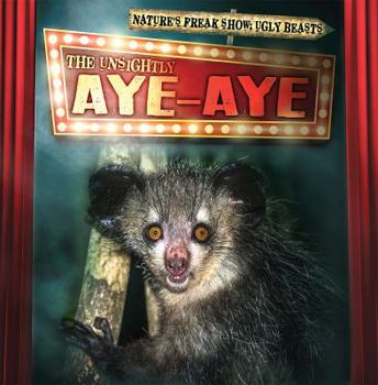 Library Binding The Unsightly Aye-Aye Book