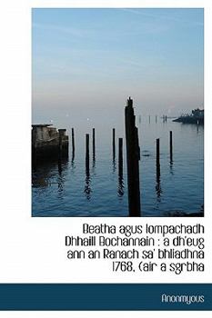 Paperback Beatha Agus Iompachadh Dhhaill Bochannain: A Dh'eug Ann an Ranach Sa' Bhliadhna 1768, (Air a Sgrbha [Gaelic] Book