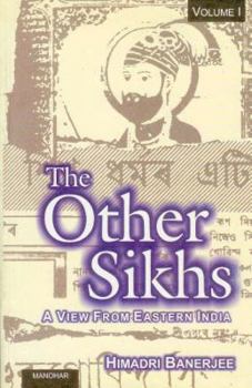 Hardcover Other Sikhs: A View from Eastern India, Vol. 1 Book
