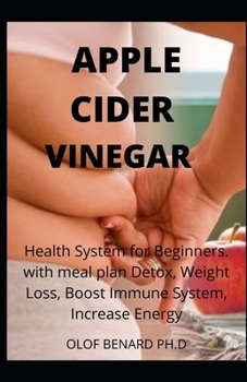 Paperback Apple Cider Vinegar: comprehensive guide for Apple Cider Vinegar Drinks for Health Smoothies, and Drinks to Help You Lose Weight Improve Di Book