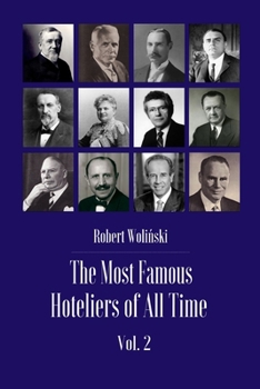 Paperback The Most Famous Hoteliers of All Time Volume 2 Book