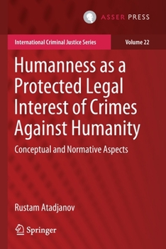 Paperback Humanness as a Protected Legal Interest of Crimes Against Humanity: Conceptual and Normative Aspects Book