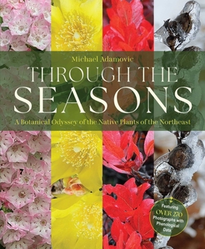 Paperback Through the Seasons: A Botanical Odyssey of the Native Plants of the Northeast Book