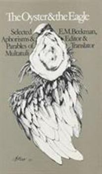 Hardcover The Oyster and the Eagle: Selected Aphorisms and Parables of Multatuli Book
