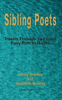 Paperback Sibling Poets: Travels Through Two Lives - fairy Path to Ha-Ha Book