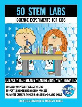 Paperback 50 Stem Labs - Science Experiments for Kids Book