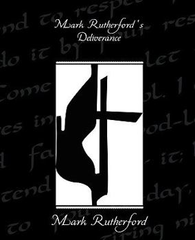 Paperback Mark Rutherford S Deliverance Book