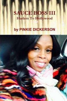 Paperback Sauce Boss III: Harlem To Hollywood Book