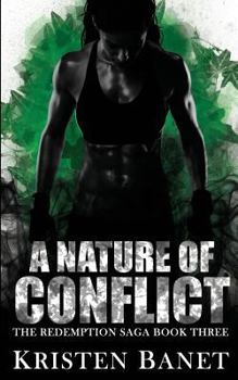 Paperback A Nature of Conflict (The Redemption Saga) Book
