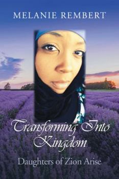Paperback Transforming into Kingdom: Daughters of Zion Arise Book