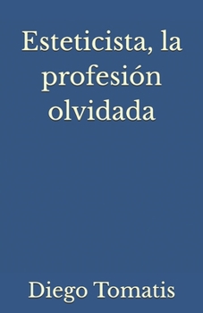 Paperback Esteticista, la profesion olvidada [Spanish] Book