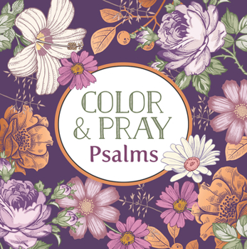 Paperback Color & Pray: Psalms (Keepsake Coloring Books) Book