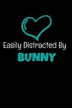 Easily Distracted By Bunny: Bunny Journal Gift | 120 Blank Lined Page