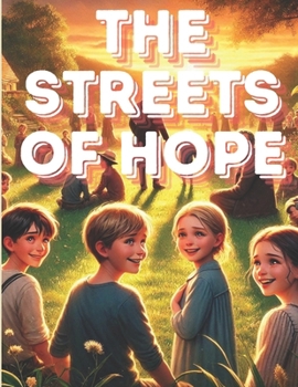 The Streets of Hope: "Finding Light in the Darkest Places" "From Survival to New Beginnings"