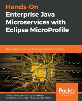 Paperback Hands-On Enterprise Java Microservices with Eclipse MicroProfile: Build and optimize your microservice architecture with Java Book