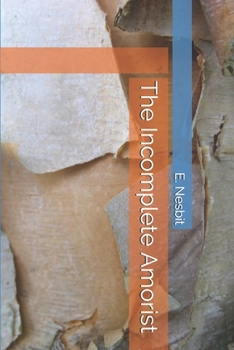The Incomplete Amorist