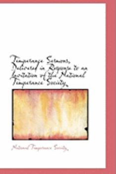 Temperance Sermons, Delivered in Response to an Invitation of the National Temperance Society