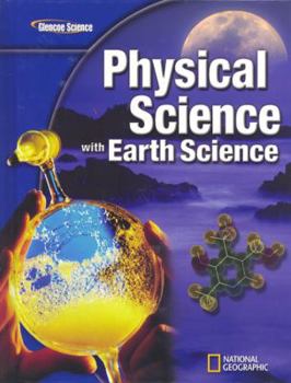 Hardcover Glencoe Physical Iscience with Earth Iscience, Student Edition Book