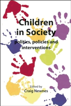 Paperback Children in Society: Politics, Policies and Interventions Book