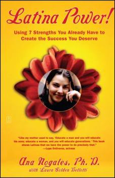 Paperback Latina Power!: Using 7 Strengths You Already Have to Create the Success You Deserve Book