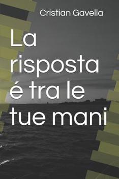 Paperback La risposta ? tra le tue mani [Italian] Book