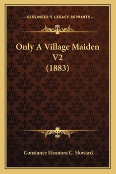 Paperback Only A Village Maiden V2 (1883) Book