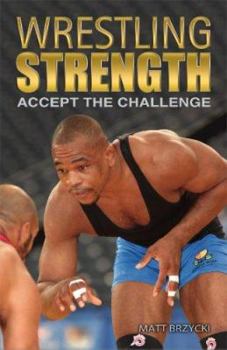 Paperback Wrestling Strength: Accept the Challenge Book