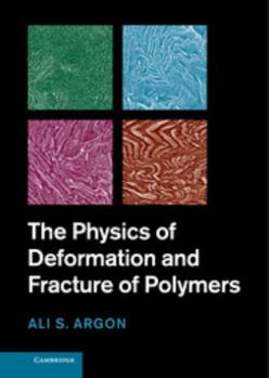 Hardcover The Physics of Deformation and Fracture of Polymers Book