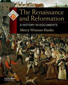 The Renaissance and Reformation: A History in Documents - Book  of the Pages from History
