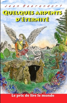 Paperback Quelques arpents d'éternité: Le prix de lire le monde [French] Book