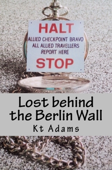 Paperback Lost behind the Berlin Wall Book