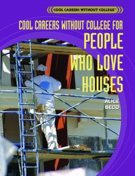 Library Binding Cool Careers Without College for People Who Love Houses Book