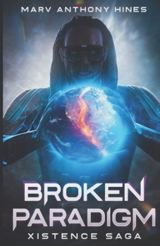 Paperback Broken Paradigm: Xistence Saga Book