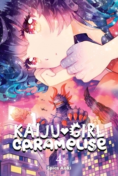 Kaiju Girl Caramelise, Vol. 4 - Book #4 of the Kaiju Girl Caramelise