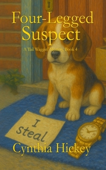 Four Legged Suspect - Book #4 of the A Tail Waggin' Mystery
