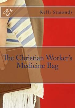 Paperback The Christian Worker's Medicine Bag Book