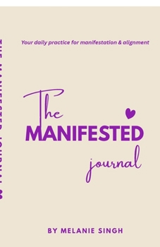Paperback Manifest It: A Daily Manifestation Notebook to Align, Affirm, and Attract Book