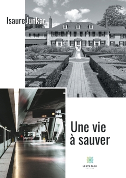 Paperback Une vie à sauver [French] Book