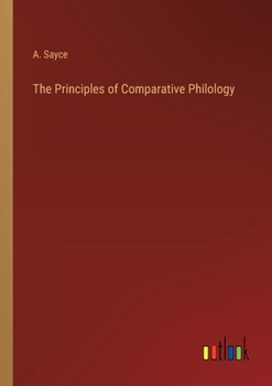 Paperback The Principles of Comparative Philology Book